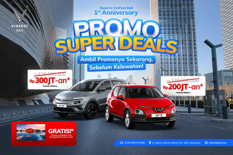 promo superdeals vinfast bali 2025 untuk pembelian vinfast vf 5 dan vf e34