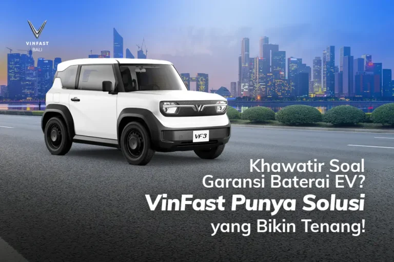 Mobil VinFast VF 3 warna putih di jalan raya dengan teks promo solusi garansi mobil listrik VinFast yang memberikan ketenangan soal baterai EV